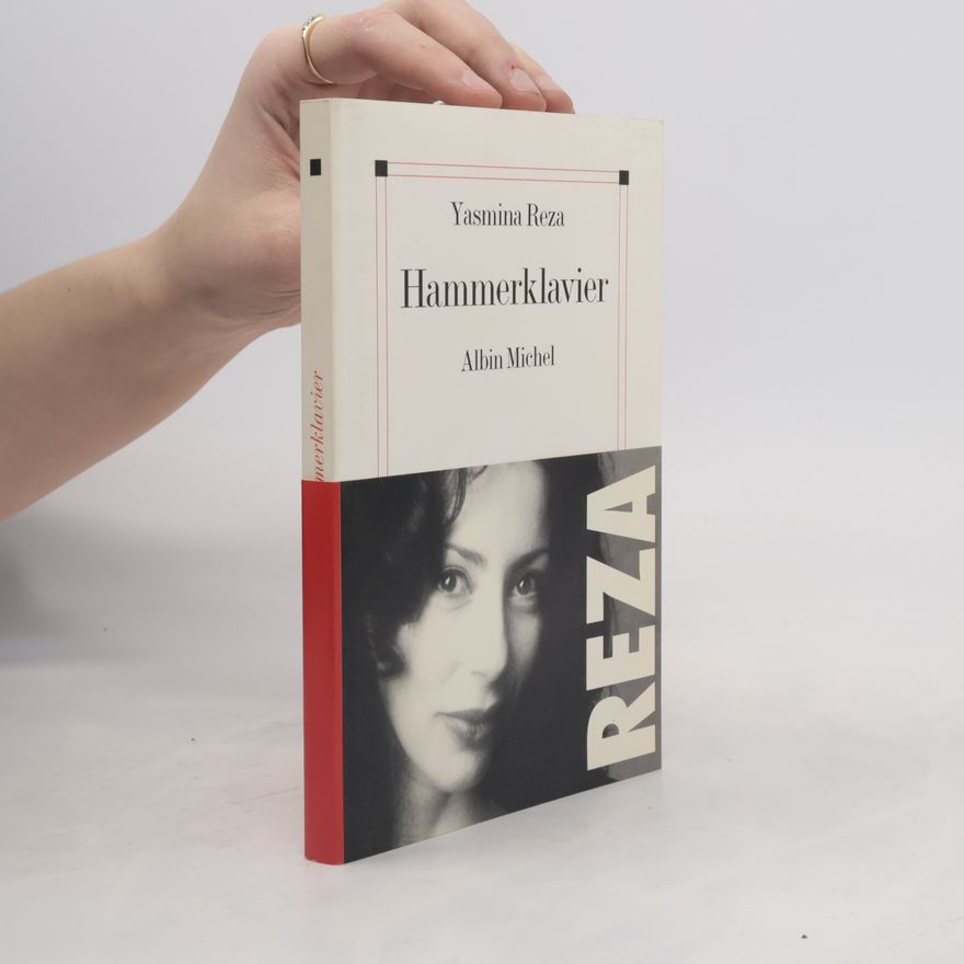 Yasmina Reza Hammerklavier