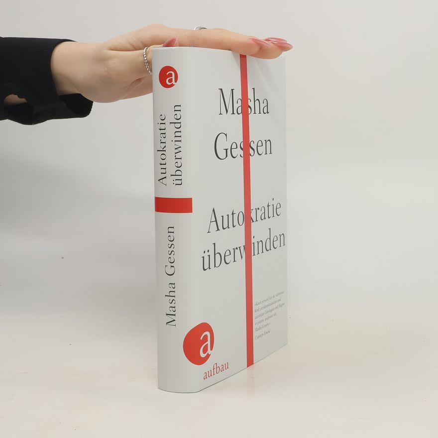 Masha Gessen Autokratie überwinden