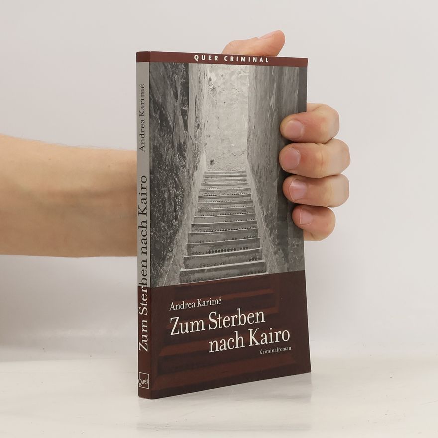 Andrea Karimé Zum Sterben nach Kairo