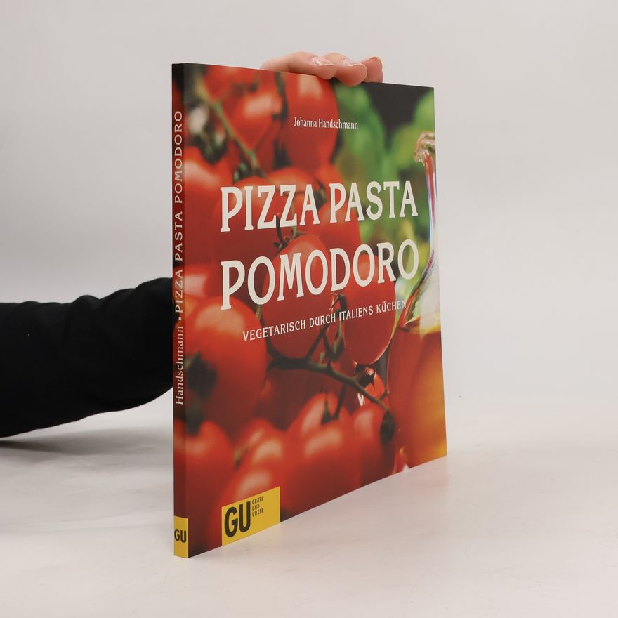 Johanna Handschmann Pizza, Pasta, pomodoro