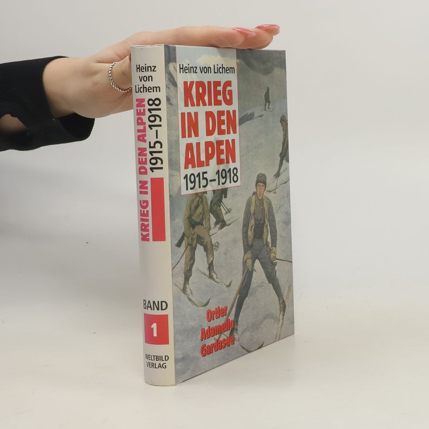 Heinz von Lichem Krieg in den Alpen 1915-1918, Die Dolomitenfront