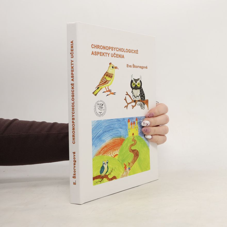 Eva Škorvagová Chronopsychologické aspekty učenia