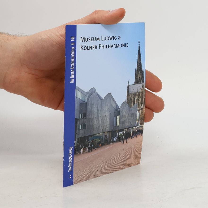 Thomas Riehle Die Neuen Architekturführer - 149: Museum Ludwig & Kölner Philharmonie