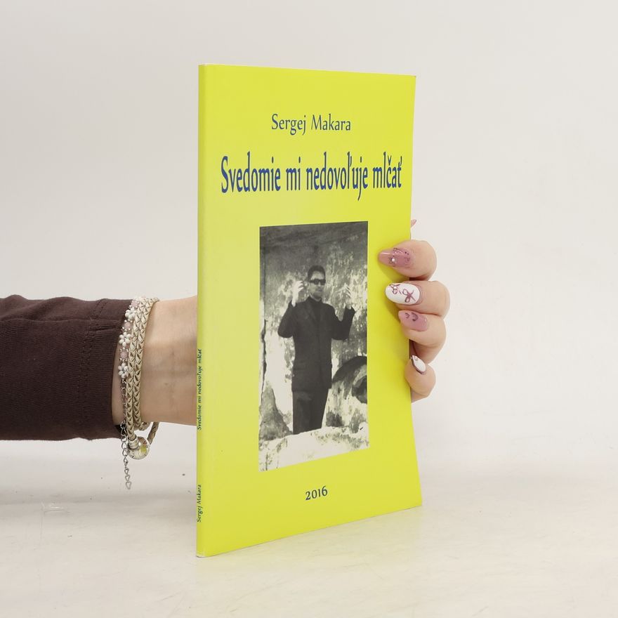 Sergej Makara Svedomie mi nedovoľuje mlčať