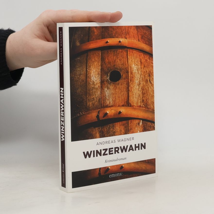 Andreas Wagner Winzerwahn