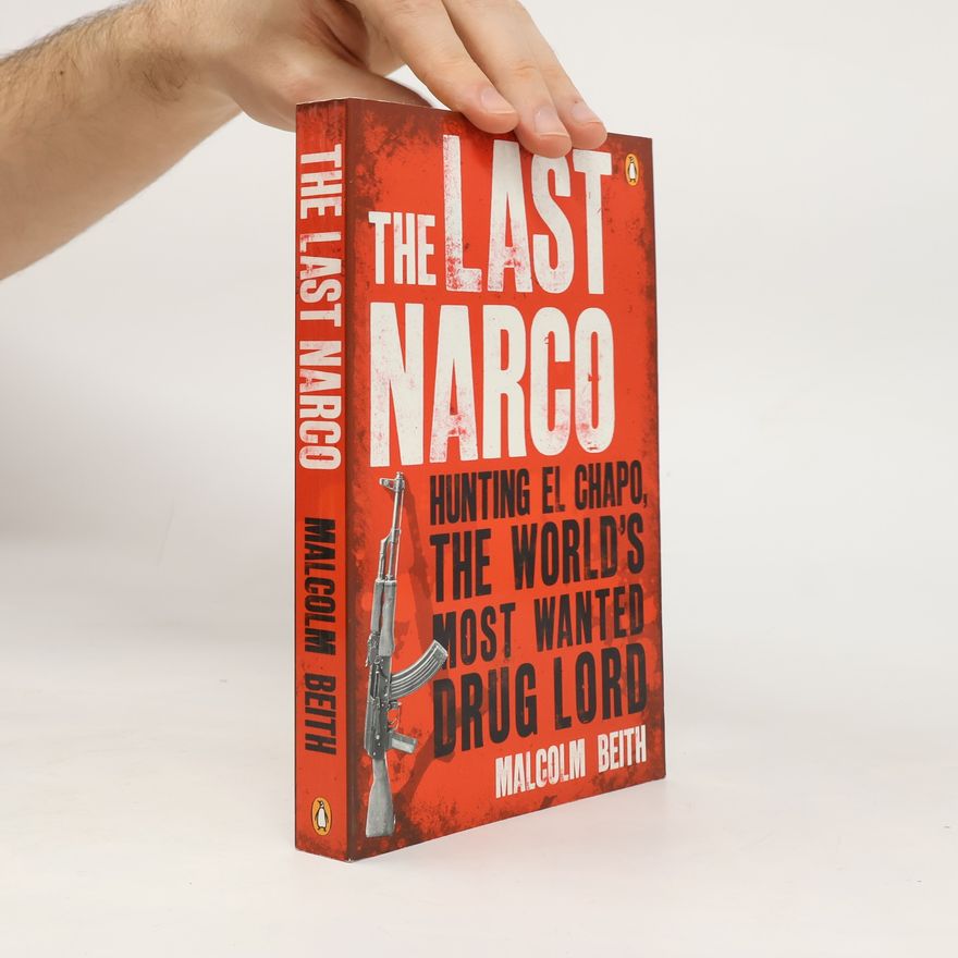 Malcolm Beith The Last Narco