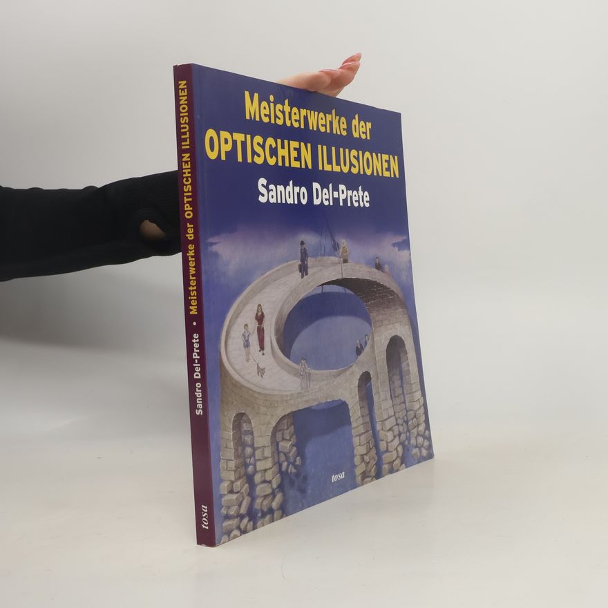 Sandro del Prete Meisterwerke der optischen Illusionen