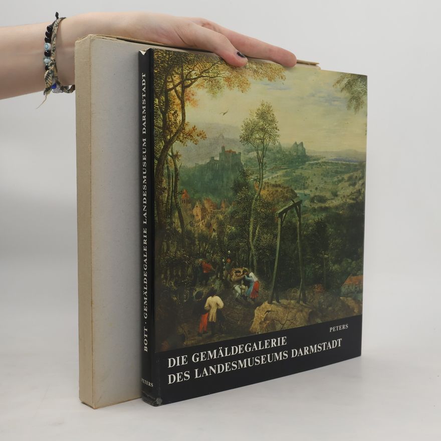Gerhard Bott Die Gemäldegalerie des Landesmuseums Darmstadt