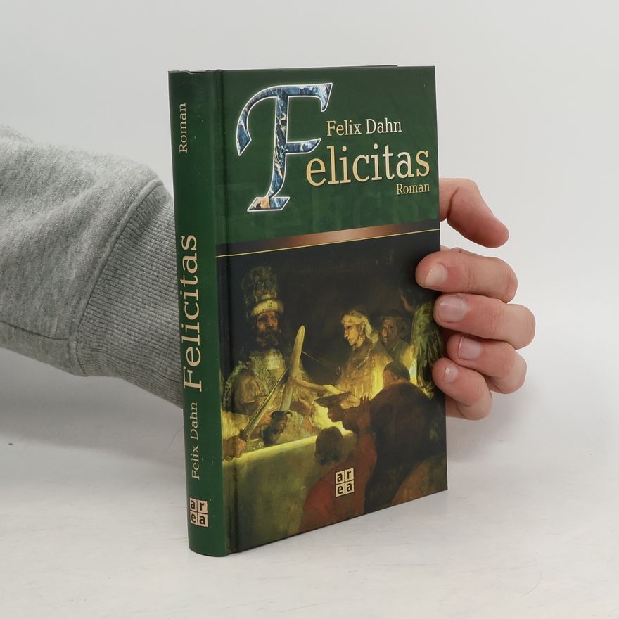 Felix Dahn Felicitas