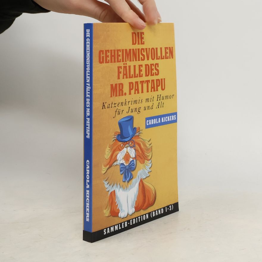 Carola Kickers Die geheimnisvollen Fälle des Mr. Pattapu