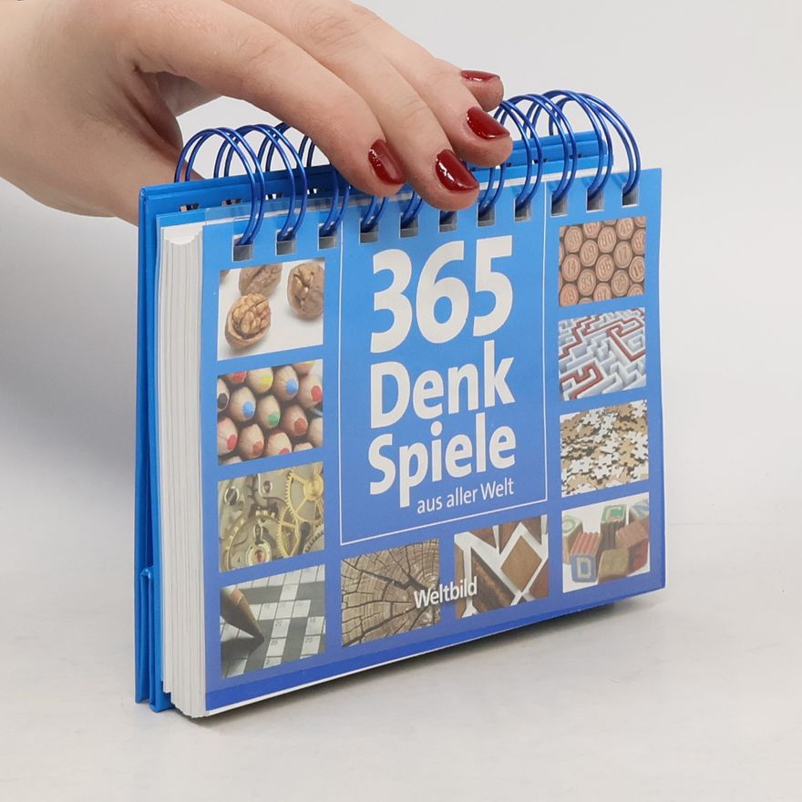 Autorenkollektiv 365 Denk Spiele aus aller Welt