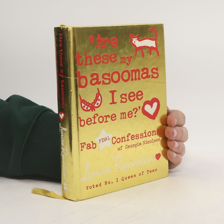 Louise Rennison Confessions of Georgia Nicolson - 10: Are These My Basoomas I See Before Me?