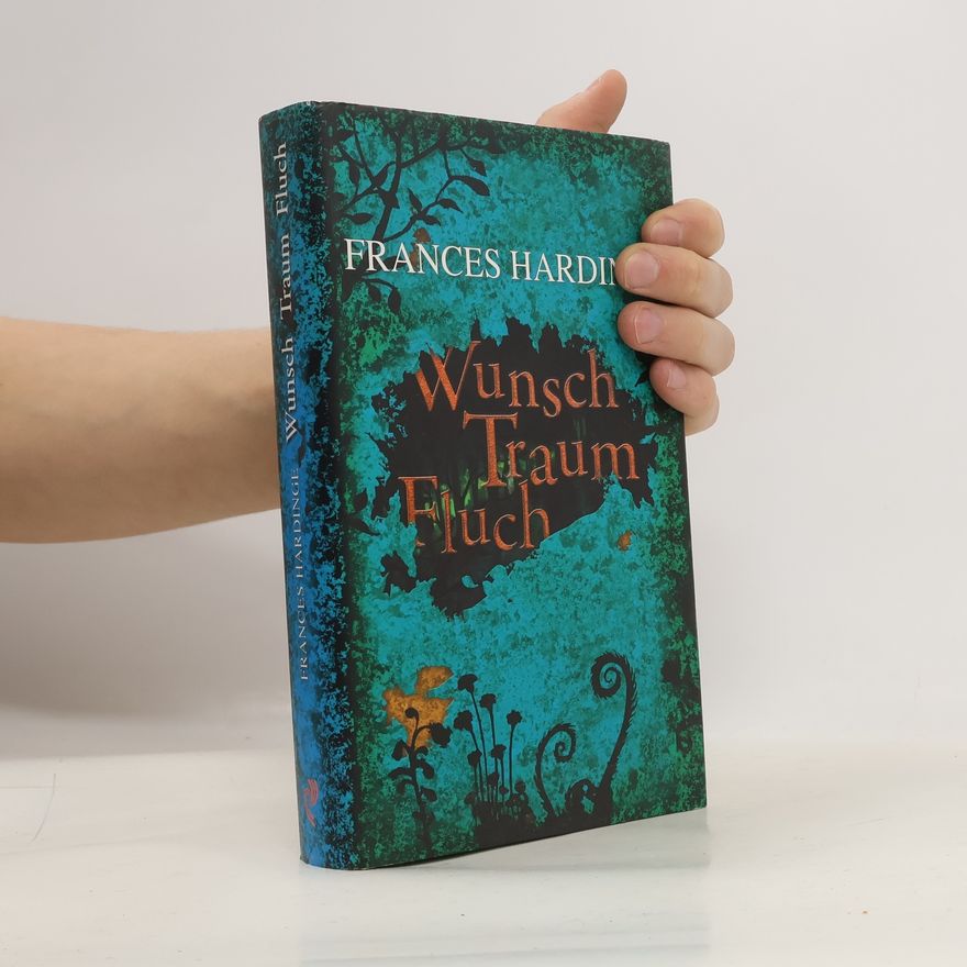 Frances Hardinge Wunsch Traum Fluch