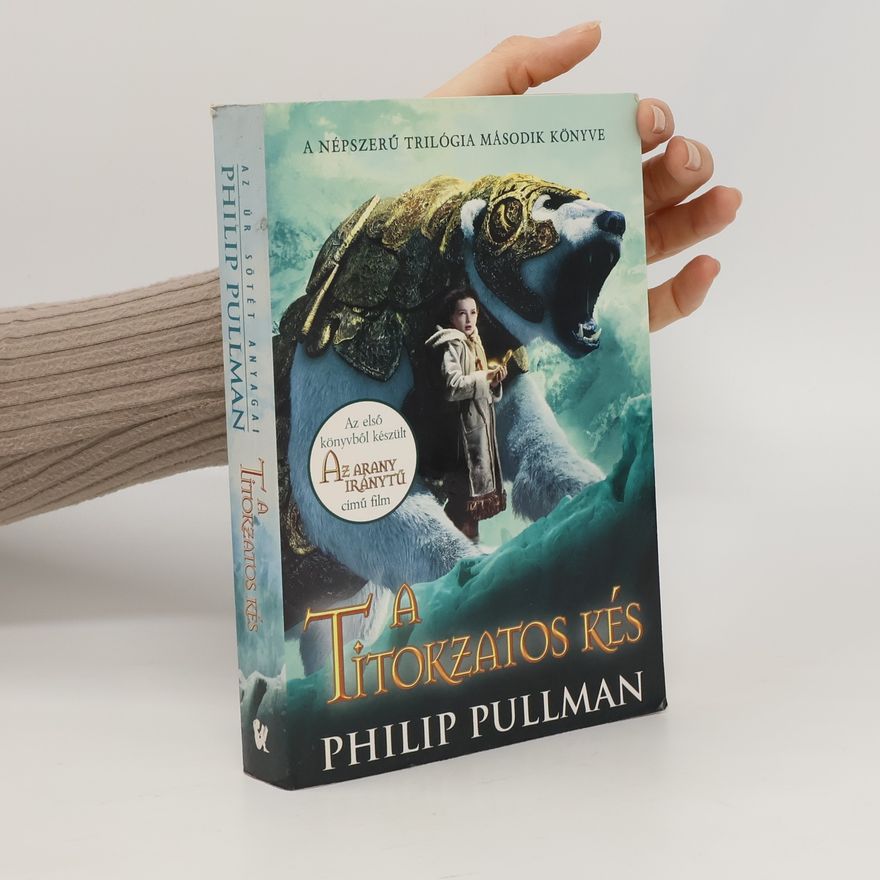 Philip Pullman A titokzatos kés