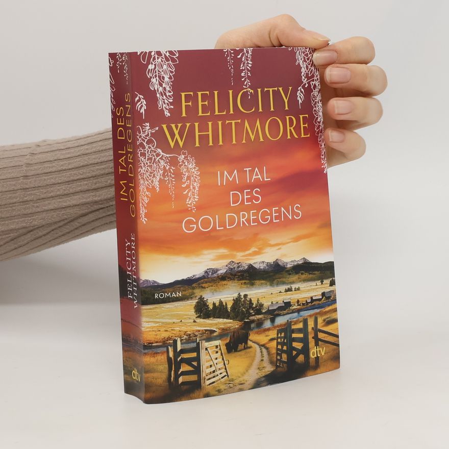 Felicity Whitmore Im Tal des Goldregens