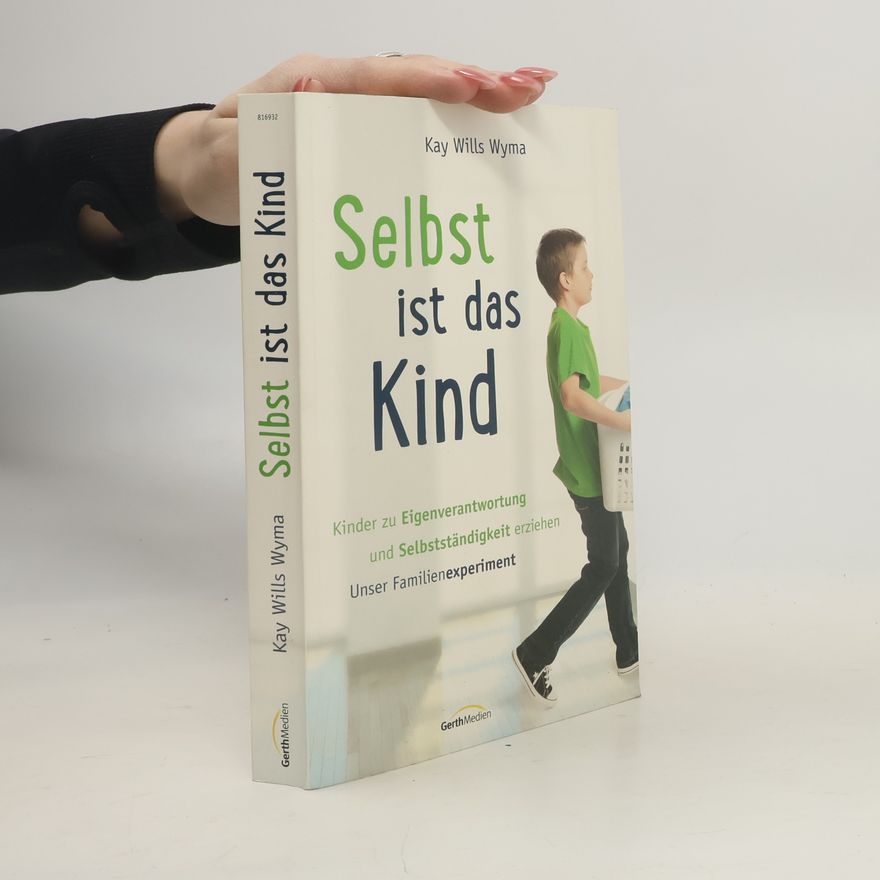 Kay Wills Wyma Selbst ist das Kind