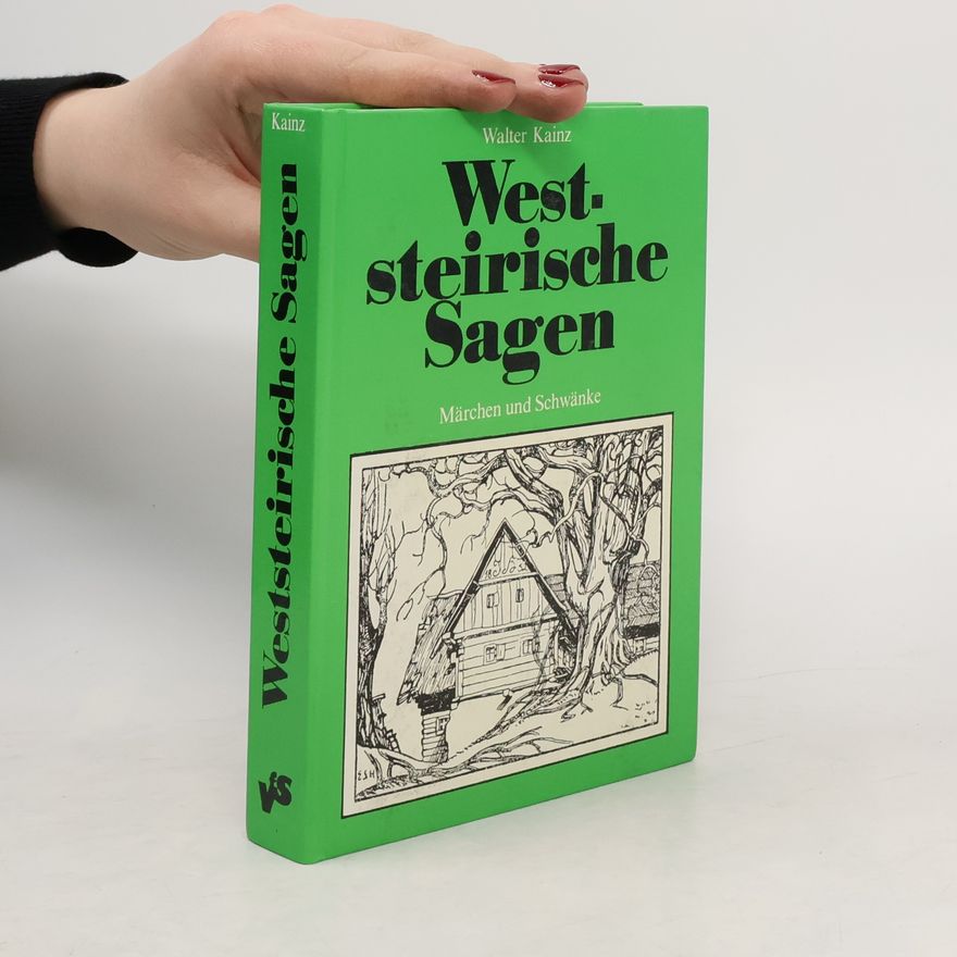 Walter Kainz Weststeirische Sagen