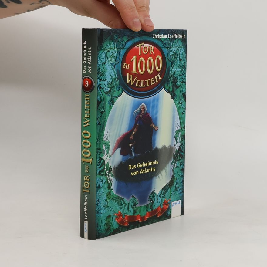 Christian Loeffelbein Tor zu 1000 Welten - Das Geheimnis von Atlantis