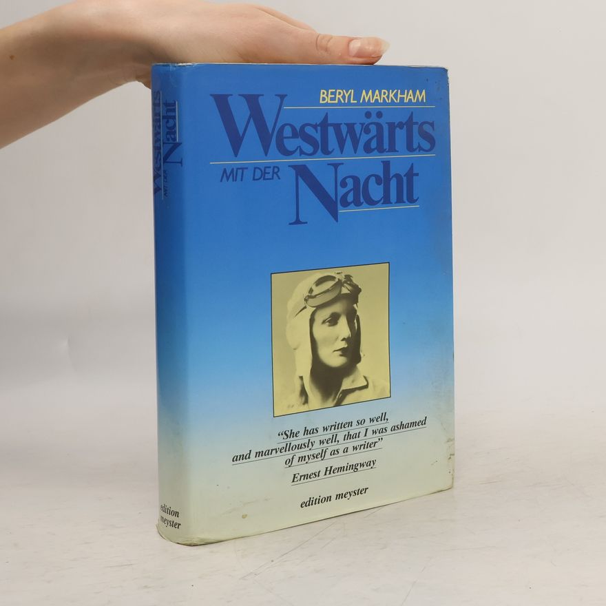 Beryl Markham Westwärts mit der Nacht