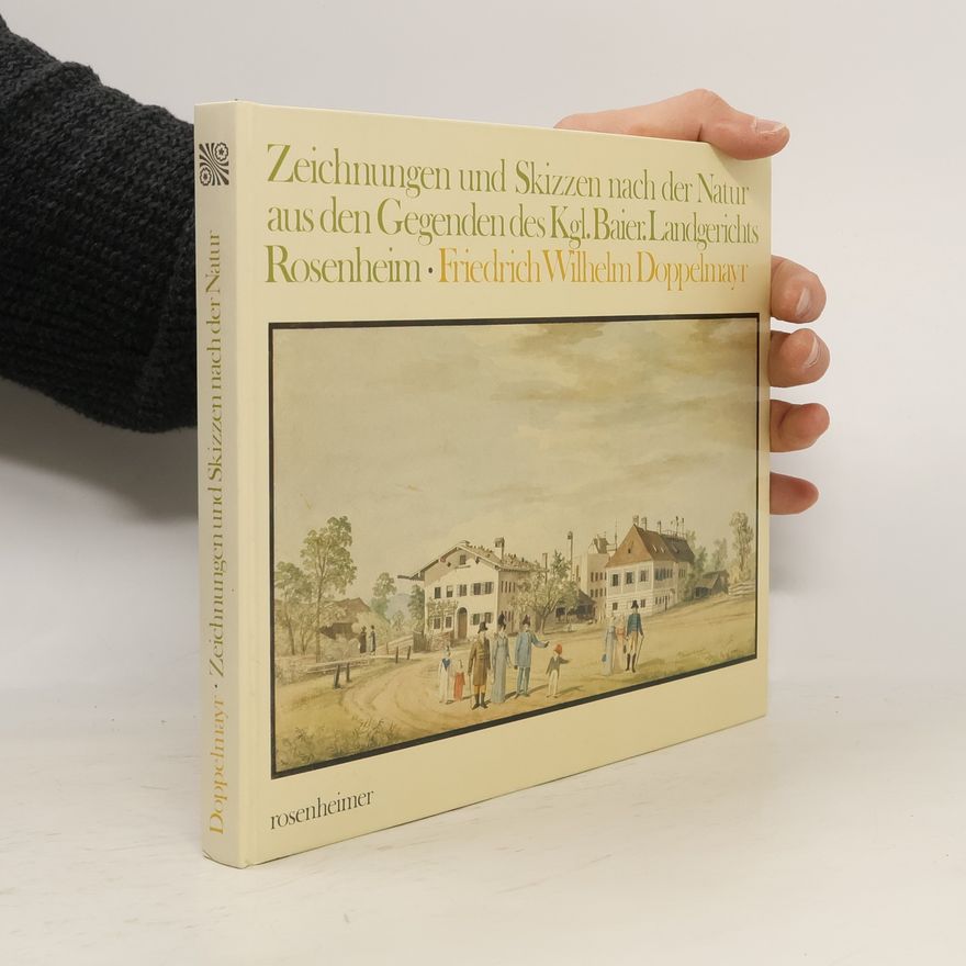Friedrich Wilhelm Doppelmayr Zeichnungen und Skizzen nach der Natur
