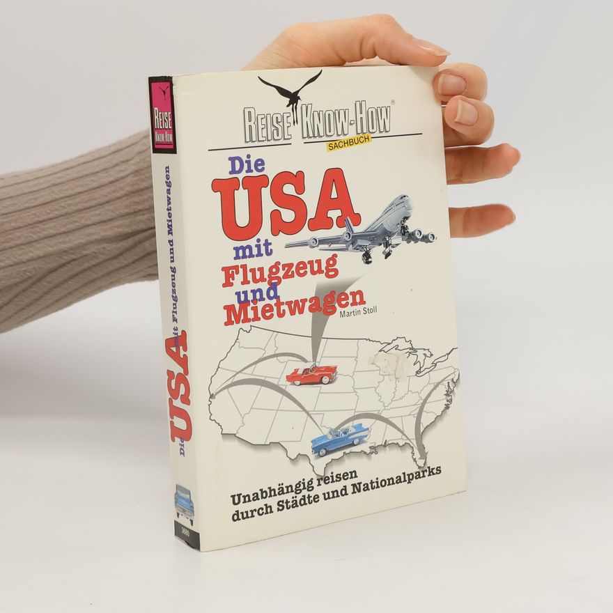 Martin Štoll Die USA mit Flugzeug und Mietwagen