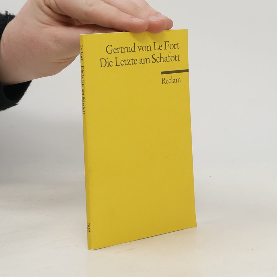 Gertrud von le Fort Die Letzte am Schafott