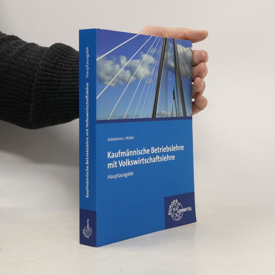 Arbeitskreis J. Müller Kaufmännische Betriebslehre mit Volkswirtschaftslehre
