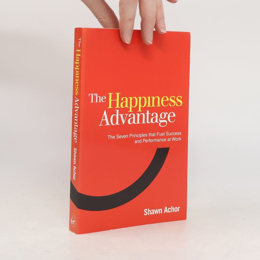 Shawn Achor The Happiness Advantage