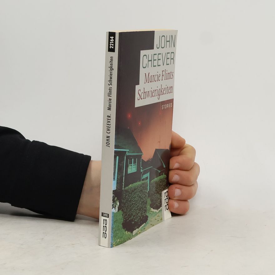 John Cheever Marcie Flints Schwierigkeiten. Stories
