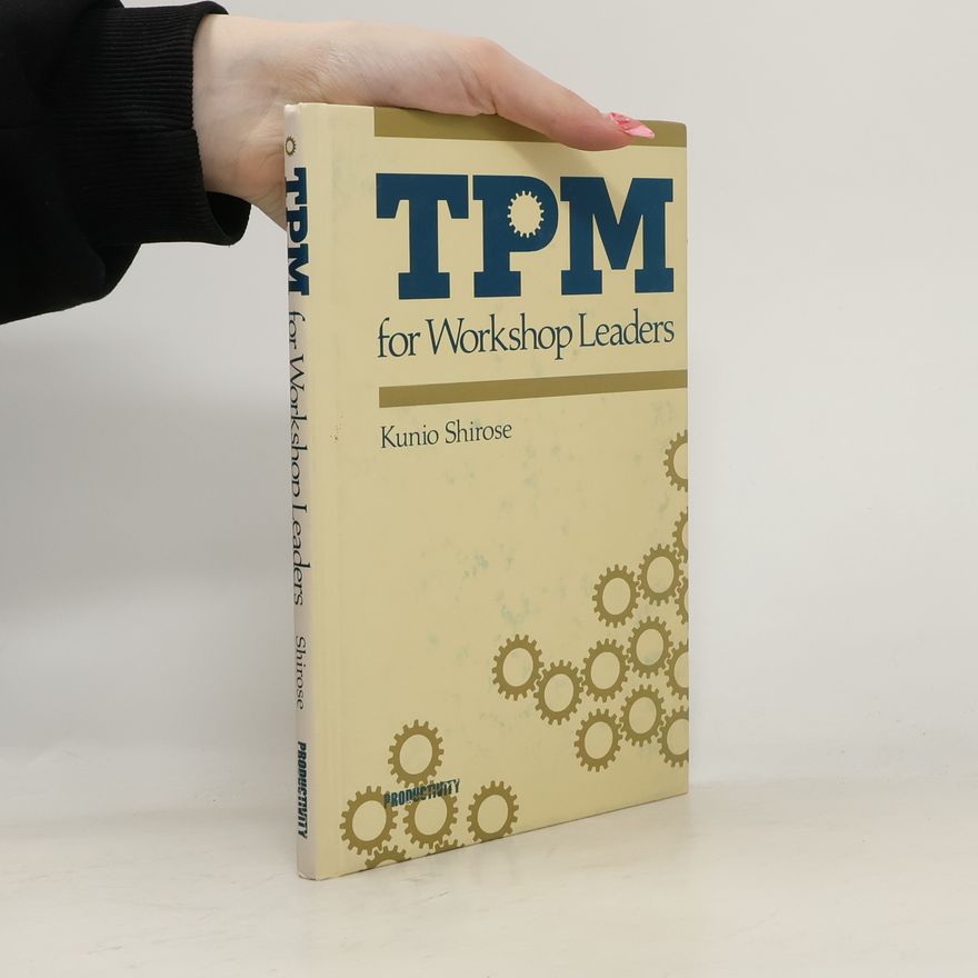 Kunio Shirose TPM for Workshop Leaders