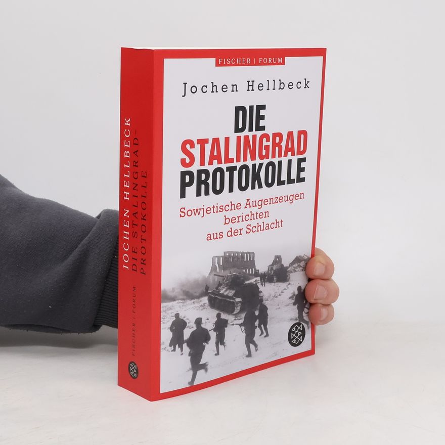 Jochen Hellbeck Die Stalingrad-Protokolle