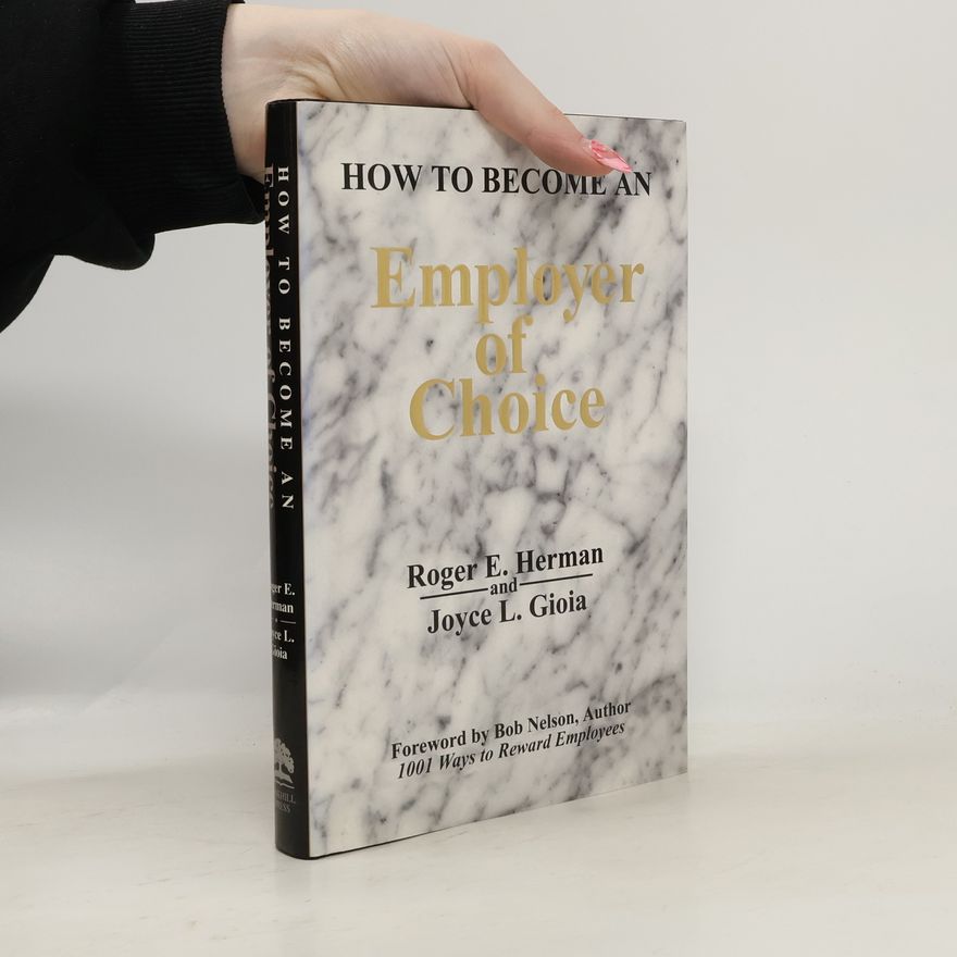 Joyce L. Gioia How to Become an Employer of Choice