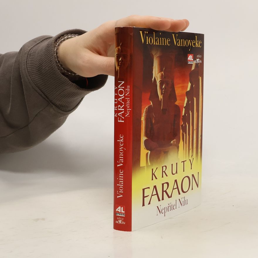 Violaine Vanoyeke Krutý Faraon. Nepřítel Nilu (závěrečná kniha trilogie)