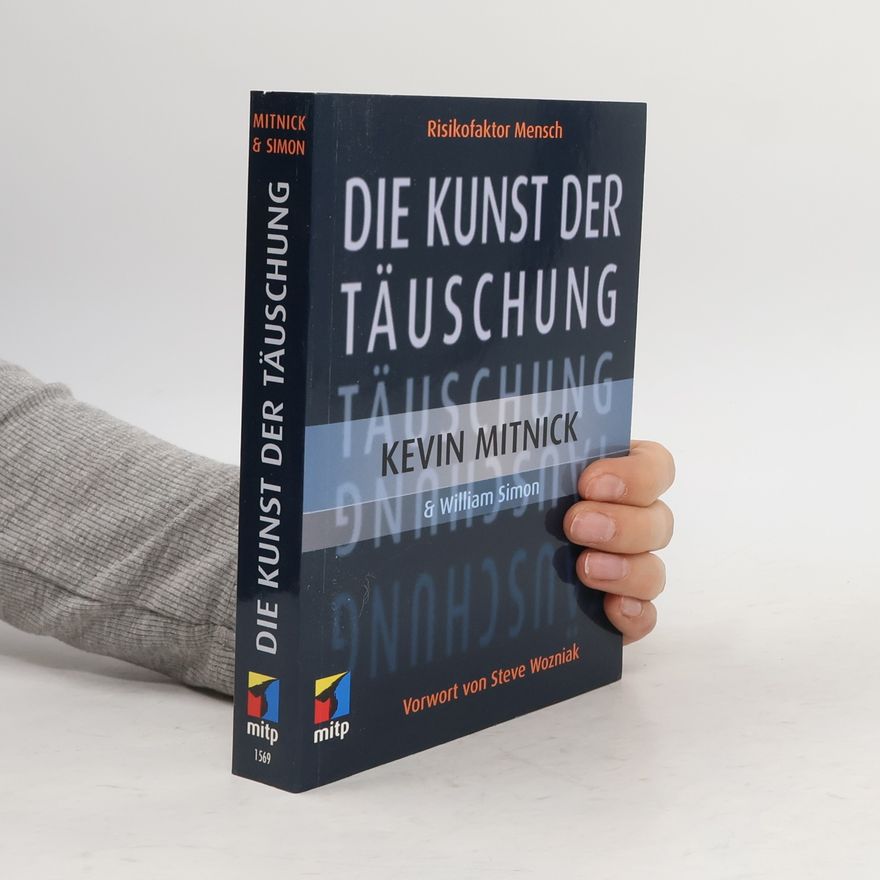 Kevin D. Mitnick Die Kunst der Täuschung