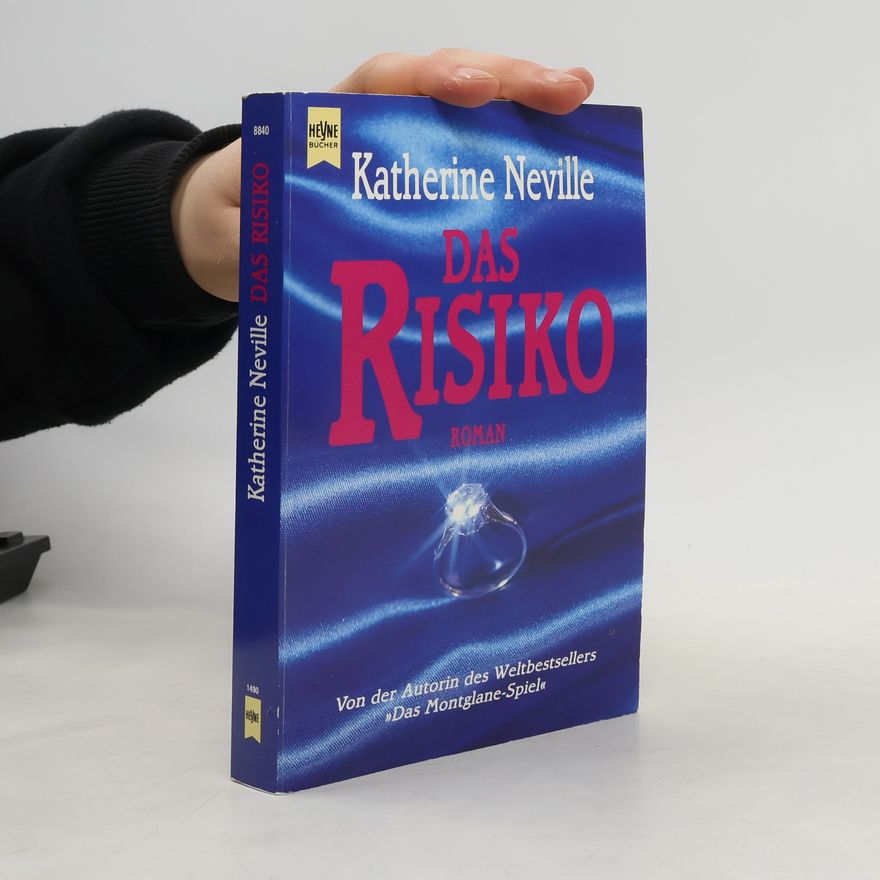Katherine Neville Das Risiko. Roman