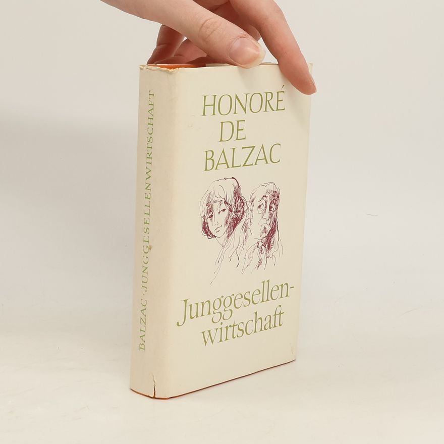 Honoré de Balzac Junggesellenwirtschaft