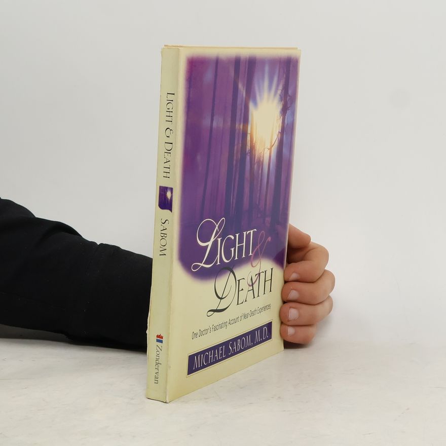 Michael B. Sabom Light and Death