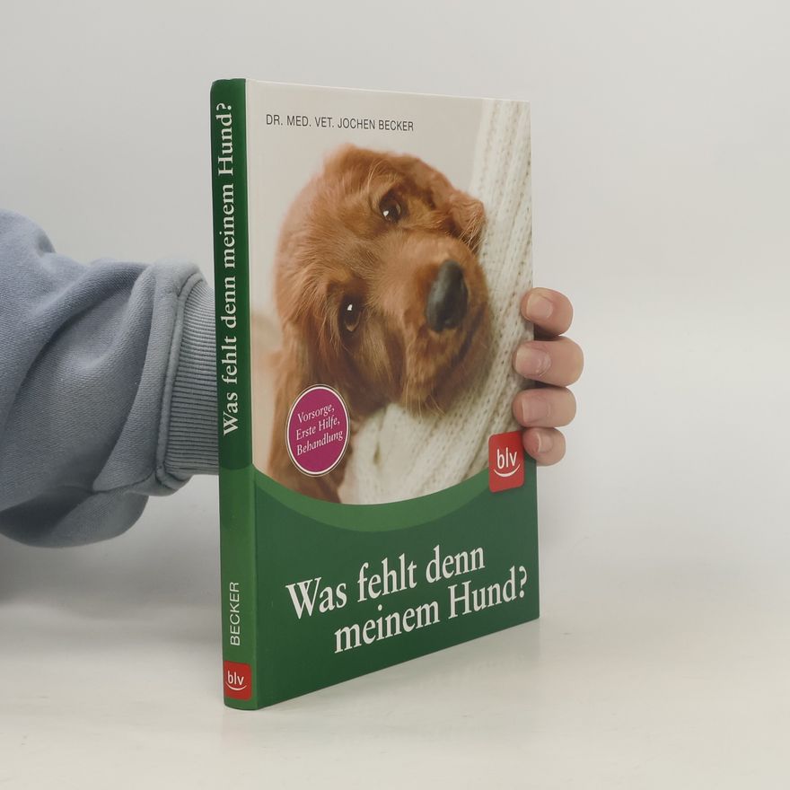 Jochen Becker Was fehlt denn meinem Hund?