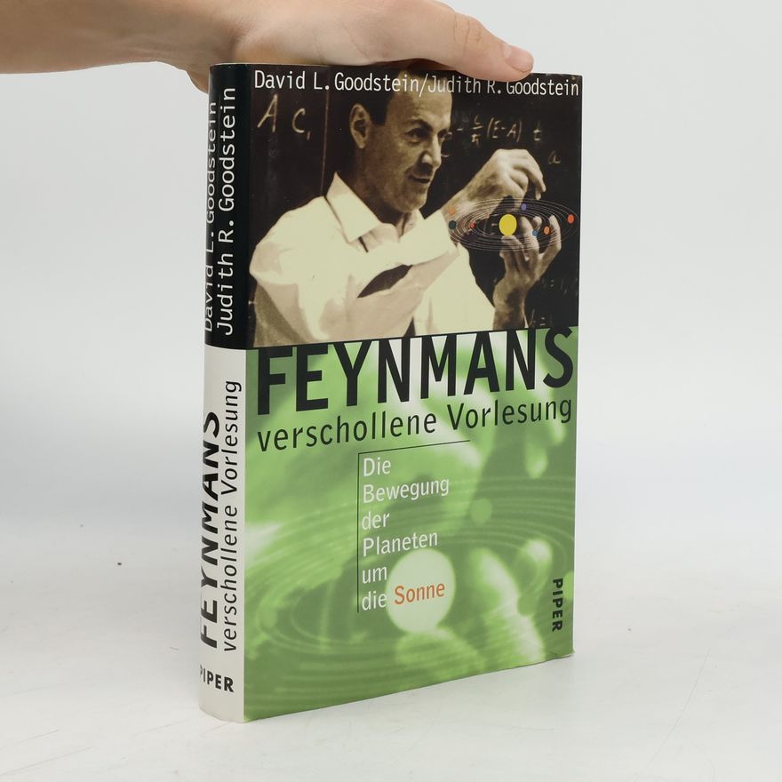 Judith R. Goodstein Feynmans verschollene Vorlesung