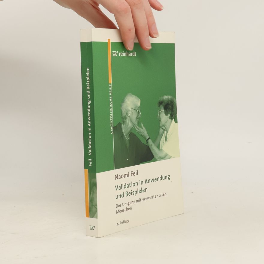 Naomi Feil Validation in Anwendung und Beispielen