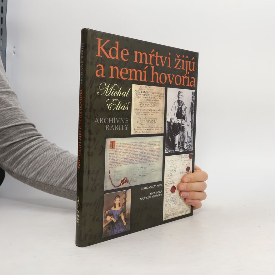 Michal Eliáš Kde mŕtvi žijú a nemí hovoria