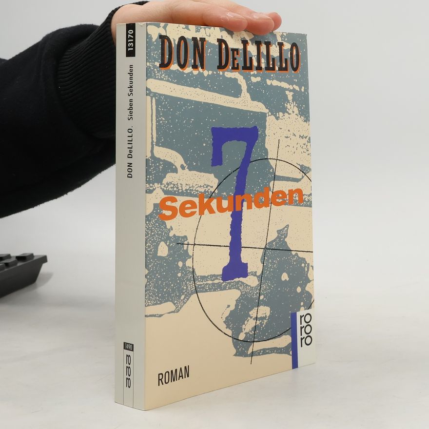 Don DeLillo Sieben Sekunden