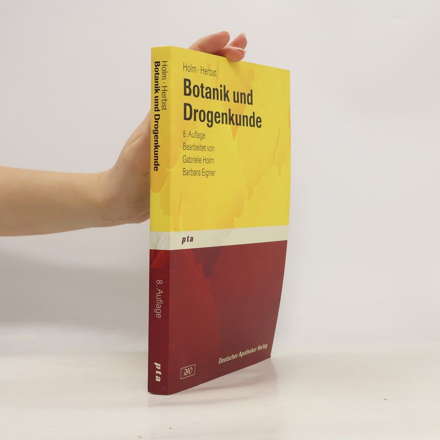 Barbara Eigner Botanik und Drogenkunde - 8. Auflage