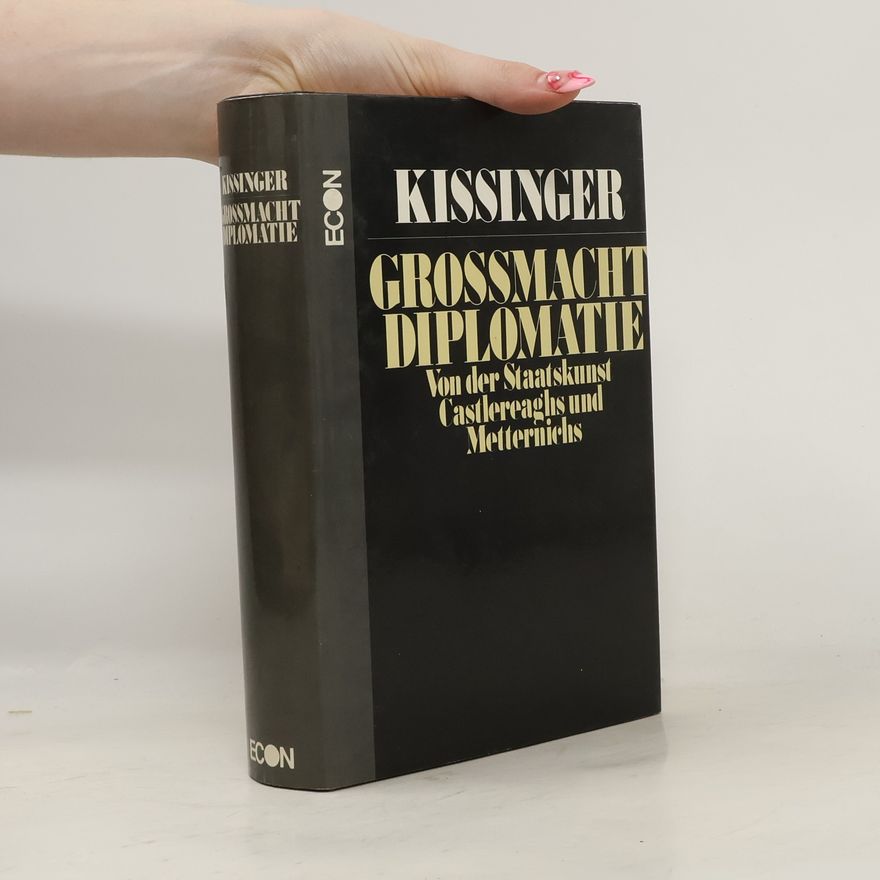 Henry Kissinger Grossmacht-Diplomatie
