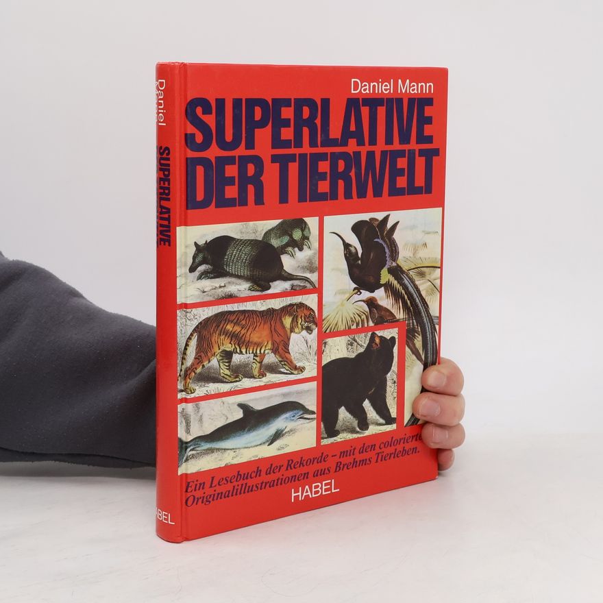 Daniel Mann Superlative der Tierwelt