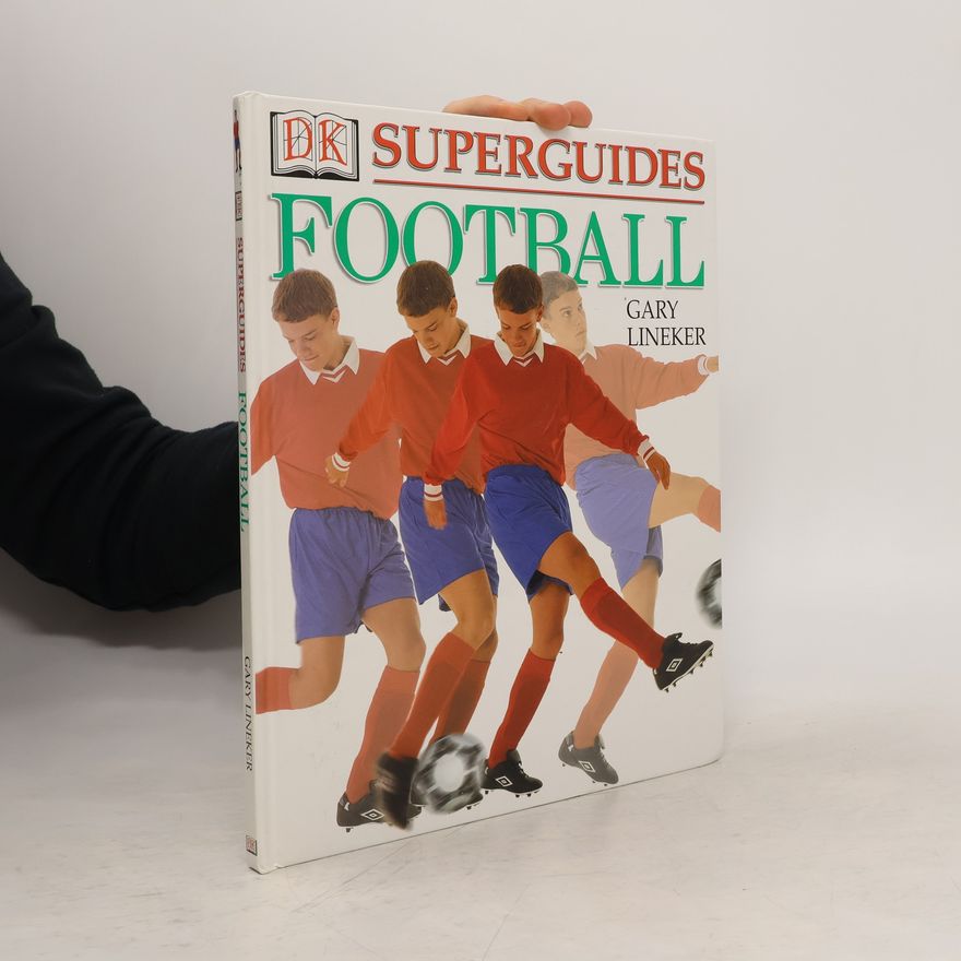 Gary Lineker Superguides: Football