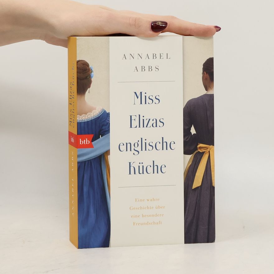 Annabel Abbs Miss Elizas englische Küche