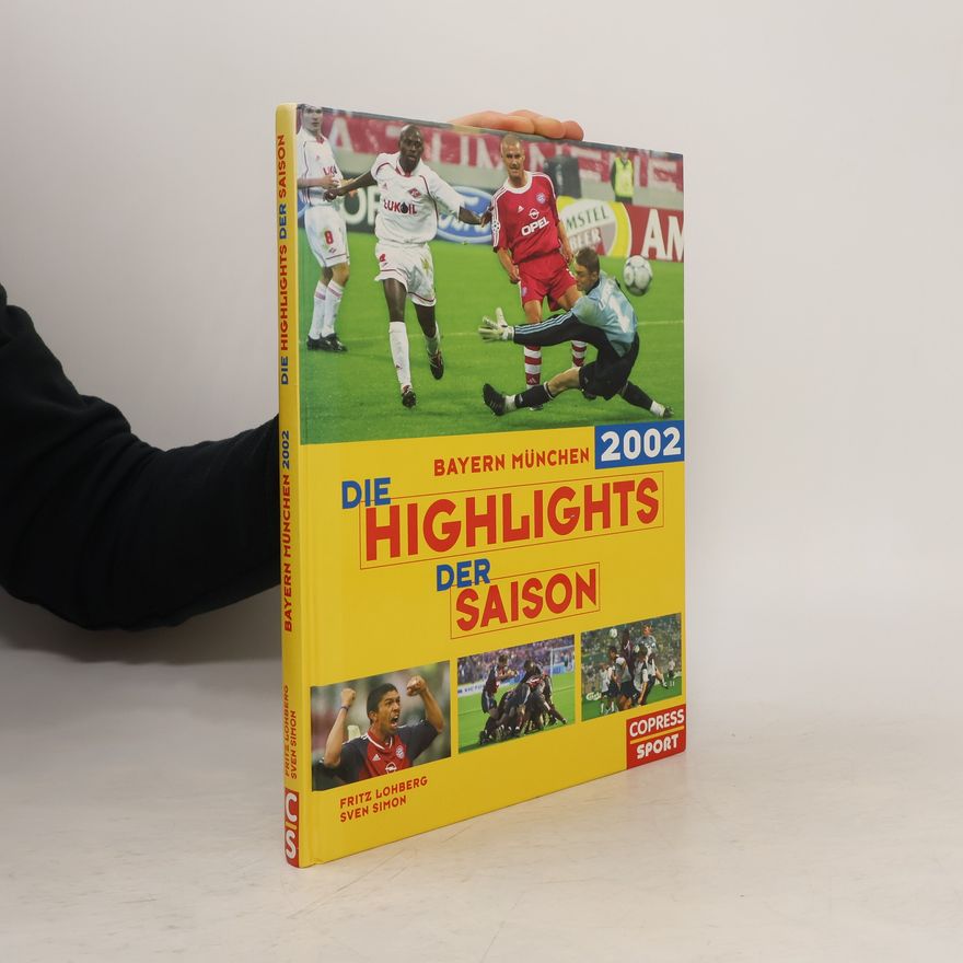 Fritz Lohberg Bayern München 2002 - Die Highlights der Saison