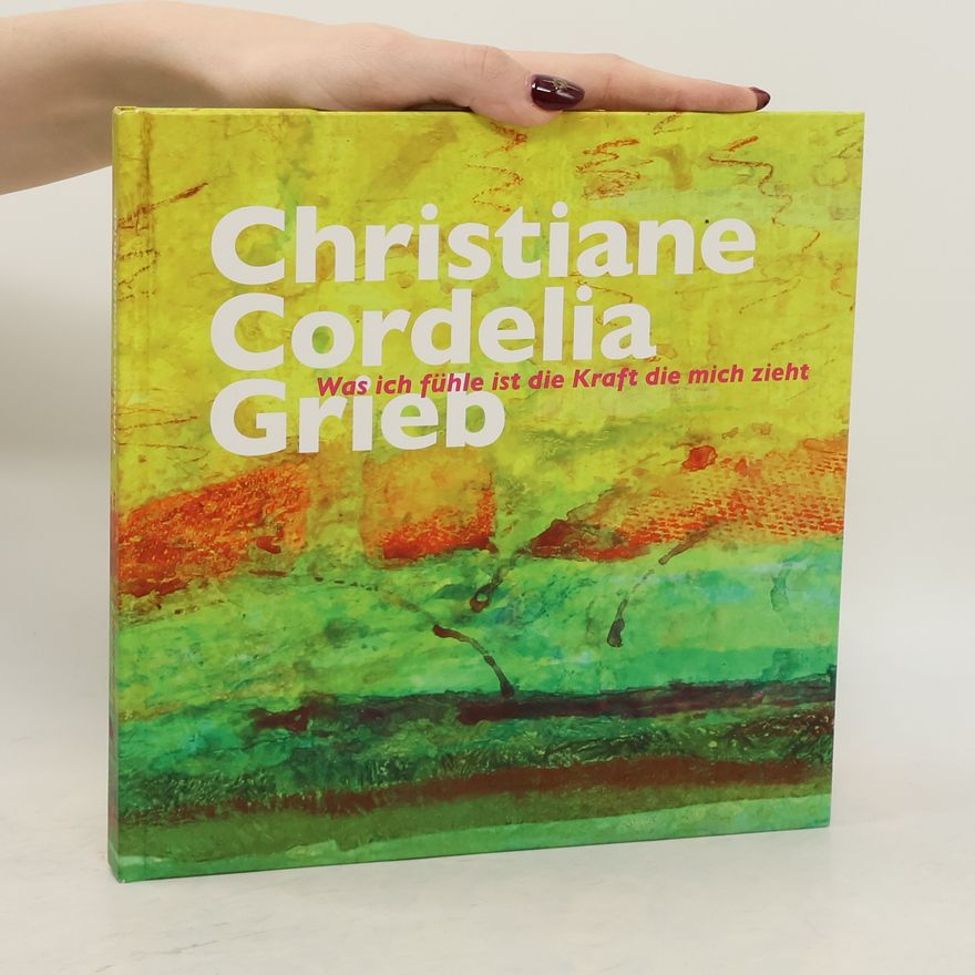 Christiane Cordelia Was ich fühle ist die Kraft die mich zieht