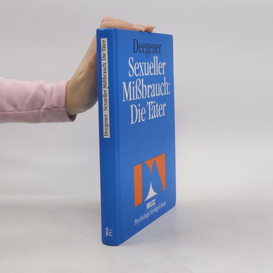 Günther Deegener Sexueller Missbrauch: die Täter